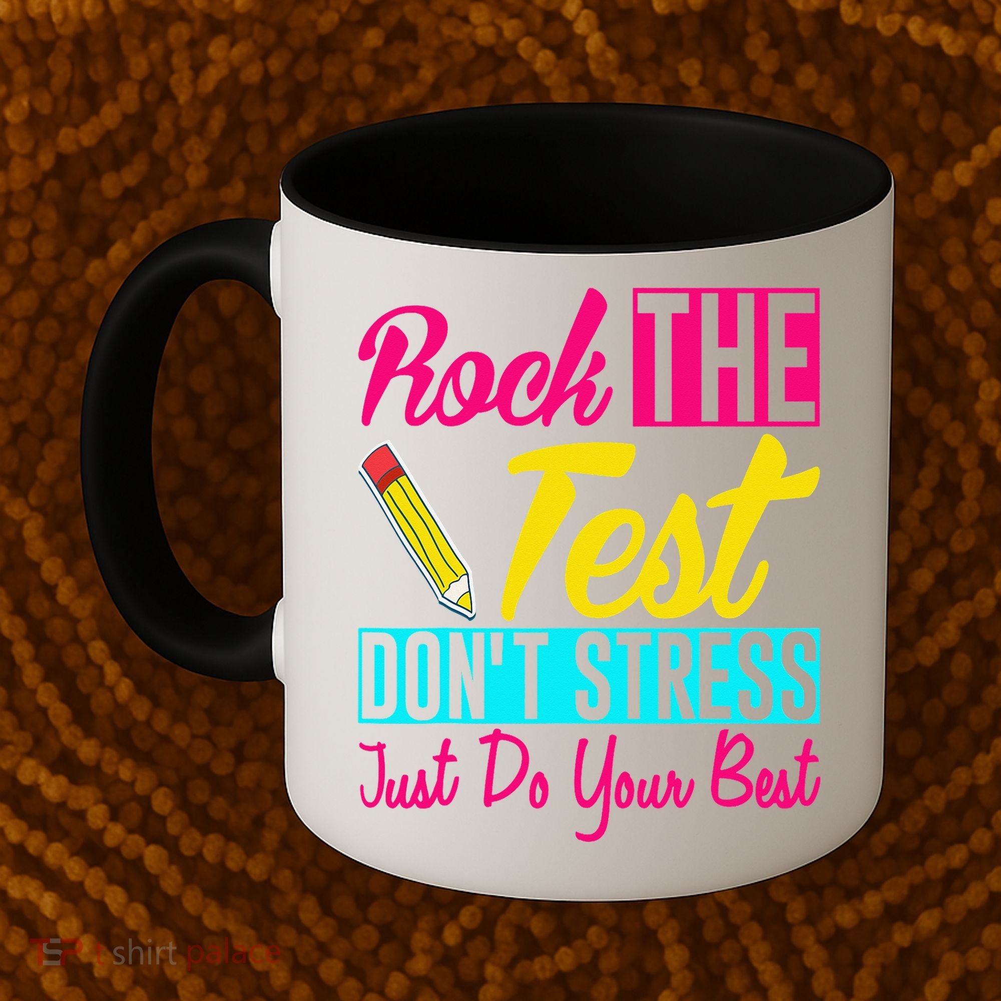 Rock The Test Dont Stress Just Do Your Best Testing Day Coffee Mug