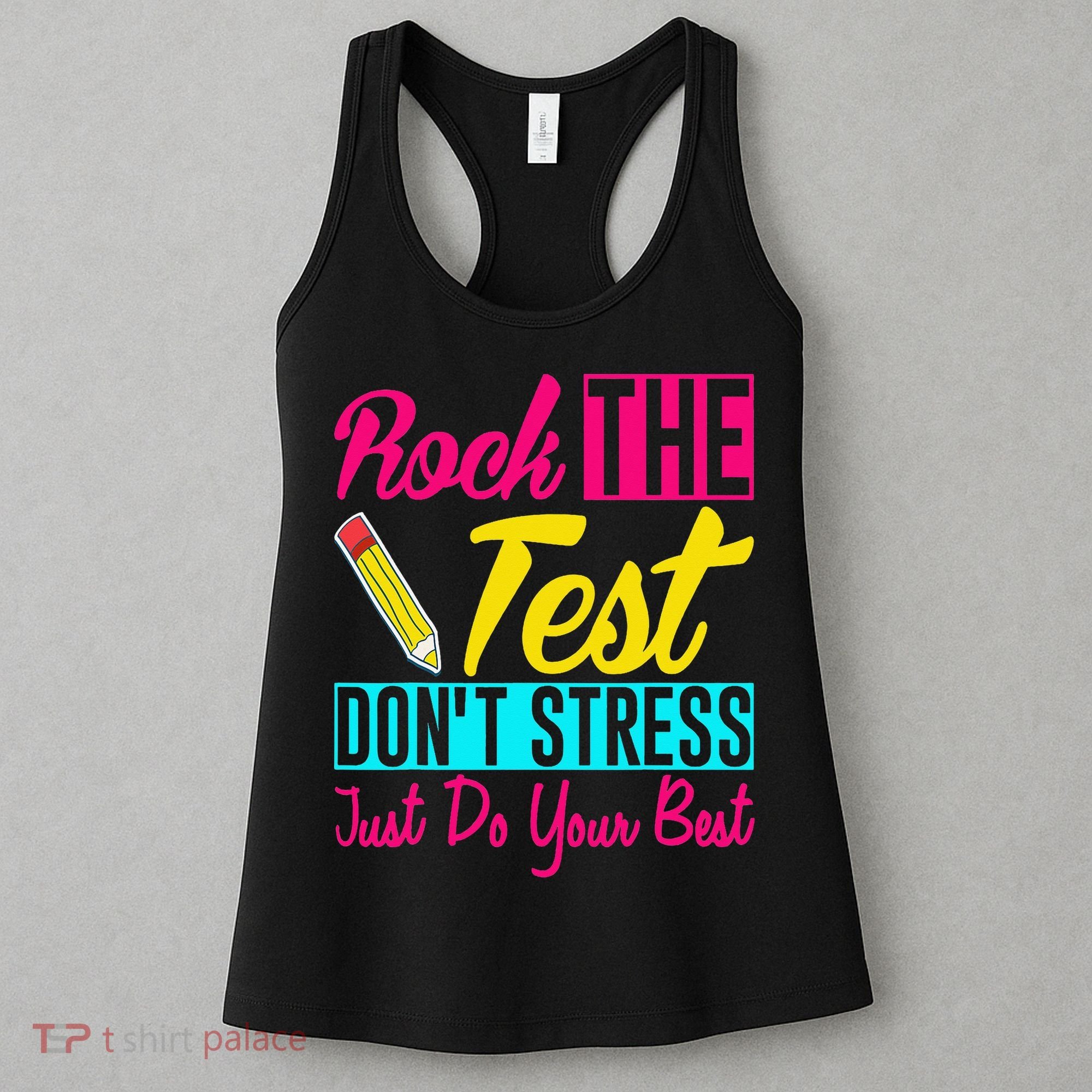 Rock The Test Dont Stress Just Do Your Best Testing Day Women's Tank Top