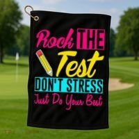 Rock The Test Dont Stress Just Do Your Best Testing Day Golf Towel thumb 1