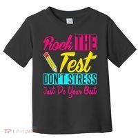 Rock The Test Dont Stress Just Do Your Best Testing Day Toddler T-Shirt thumb 0