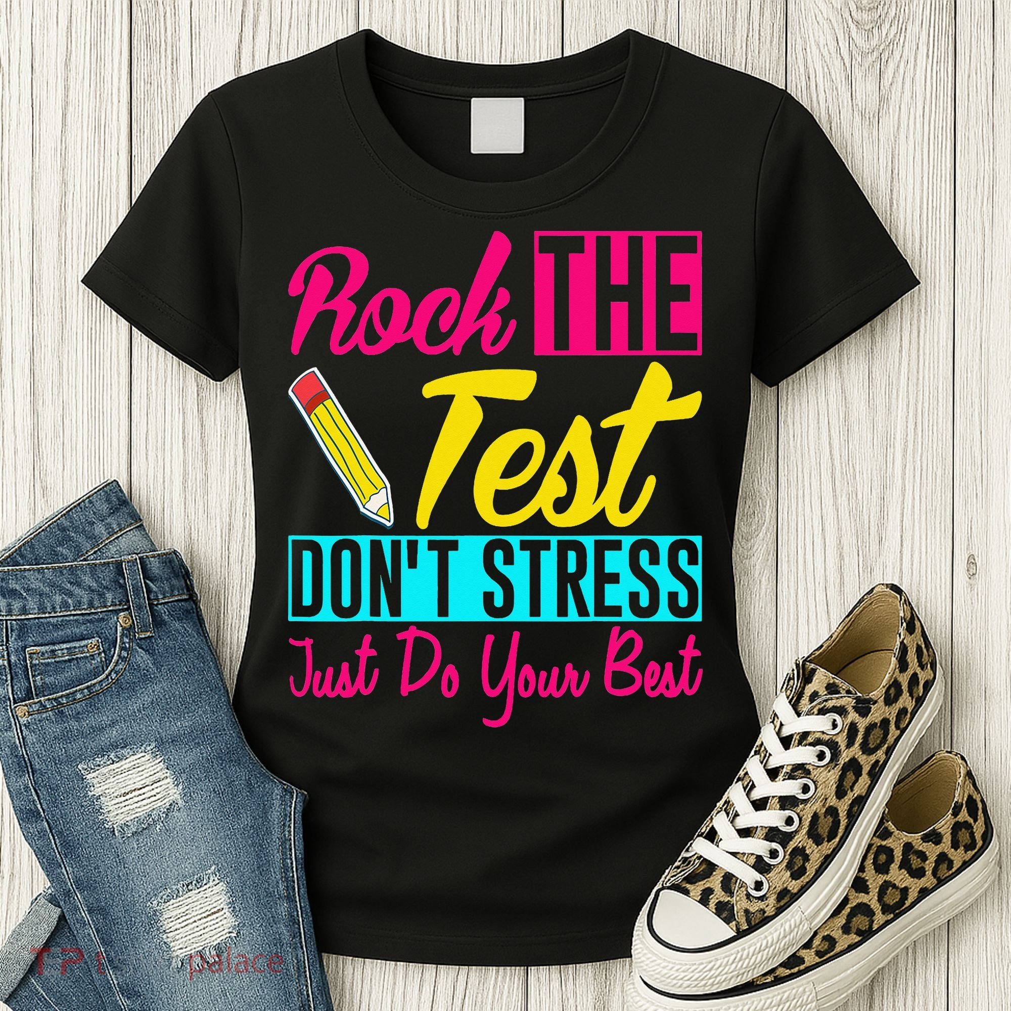 Rock The Test Dont Stress Just Do Your Best Testing Day Women's T-Shirt