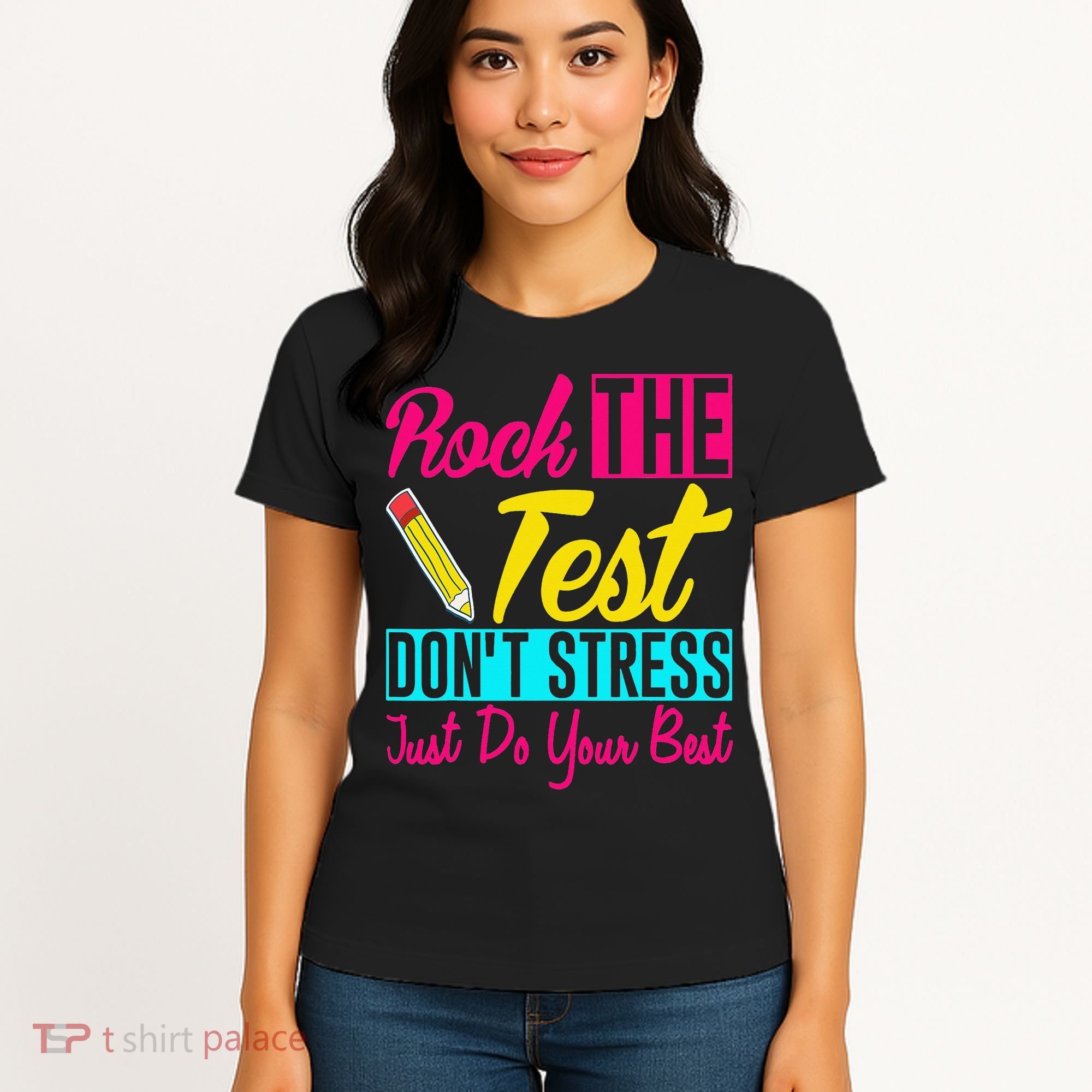 Rock The Test Dont Stress Just Do Your Best Testing Day Women's T-Shirt
