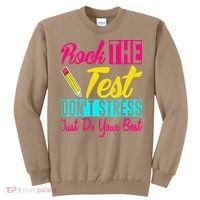 Rock The Test Dont Stress Just Do Your Best Testing Day Sweatshirt thumb 0
