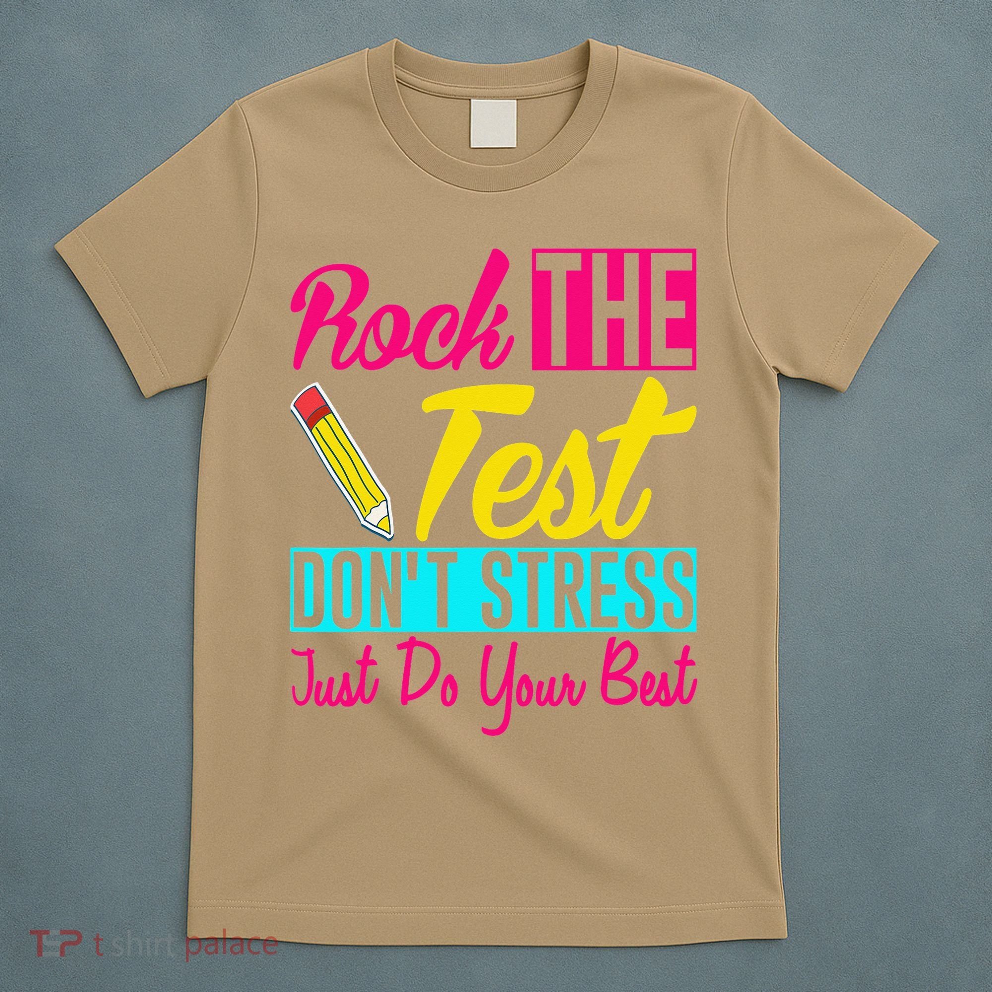 Rock The Test Dont Stress Just Do Your Best Testing Day T-Shirt