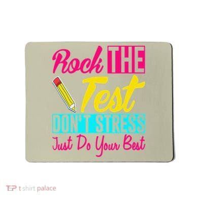 Rock The Test Dont Stress Just Do Your Best Testing Day Mousepad
