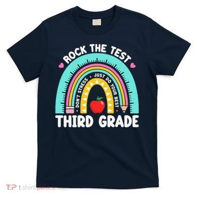 Rock The Test Day 3rd Grade Teacher Third Grade Testing Day T-Shirt