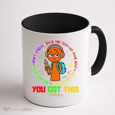 Rock The Test Test Day Teacher You Got This For Coffee Mug back