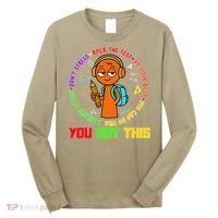 Rock The Test Test Day Teacher You Got This For Long Sleeve Shirt thumb 0