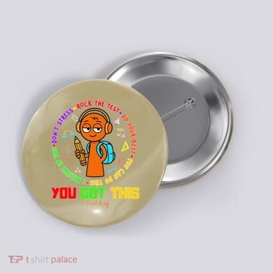 Rock The Test Test Day Teacher You Got This For Button