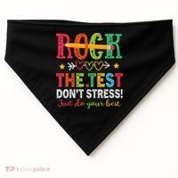 Rock The Test Don't Stress Just Do Your Best Teacher USA-Made Doggie Bandana thumb 0