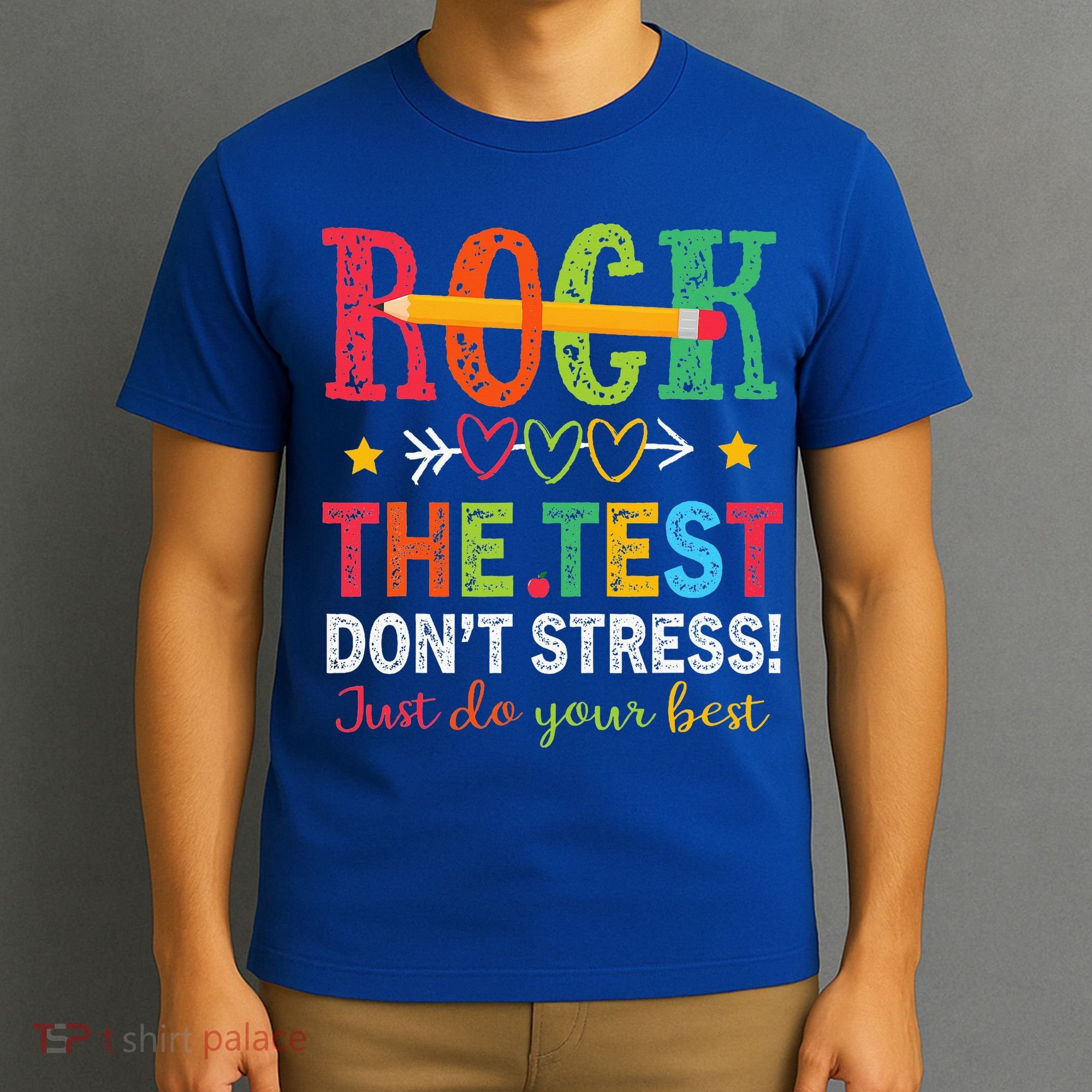 Rock The Test Don't Stress Just Do Your Best Teacher T-Shirt