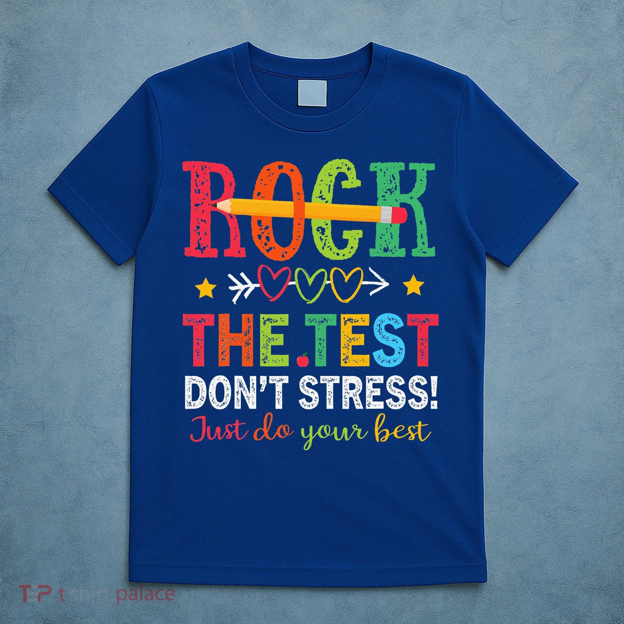 Rock The Test Don't Stress Just Do Your Best Teacher T-Shirt