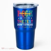 Rock The Test Don't Stress Just Do Your Best Teacher Tumbler thumb 0