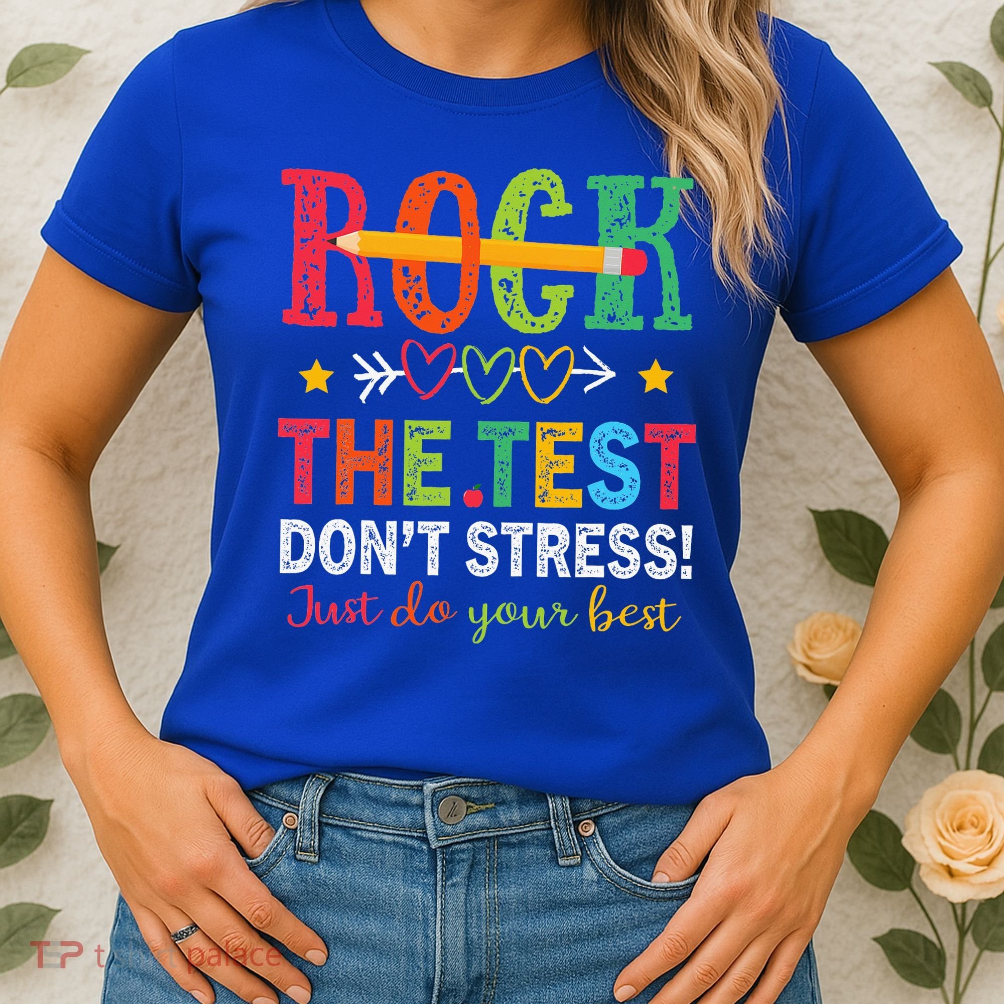 Rock The Test Don't Stress Just Do Your Best Teacher Women's T-Shirt