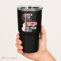 Rock The Test Do Your Best Testing Day Teachers Students Gift Tumbler thumb 2