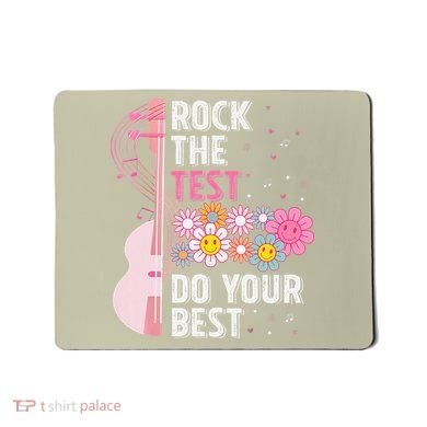 Rock The Test Do Your Best Testing Day Teachers Students Gift Mousepad