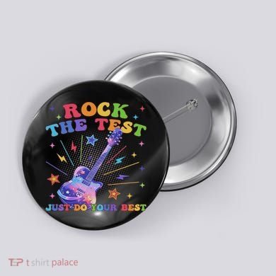 Rock The Test Testing Day Teacher Student Just Do Your Best Button