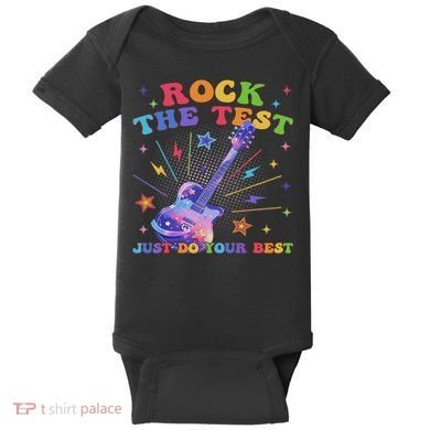 Rock The Test Testing Day Teacher Student Just Do Your Best Baby Bodysuit