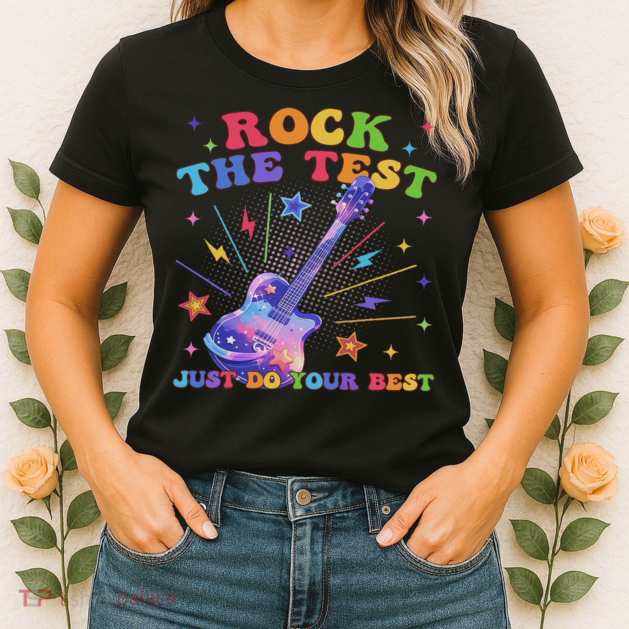 Rock The Test Testing Day Teacher Student Just Do Your Best Women's T-Shirt