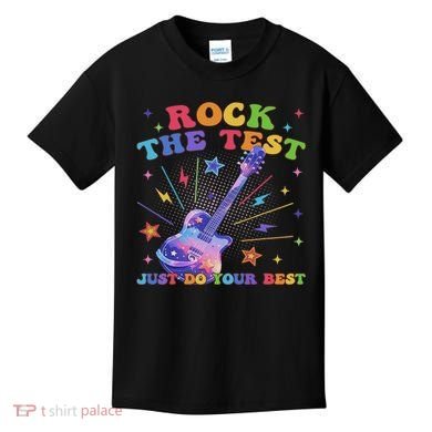 Rock The Test Testing Day Teacher Student Just Do Your Best Kids T-Shirt