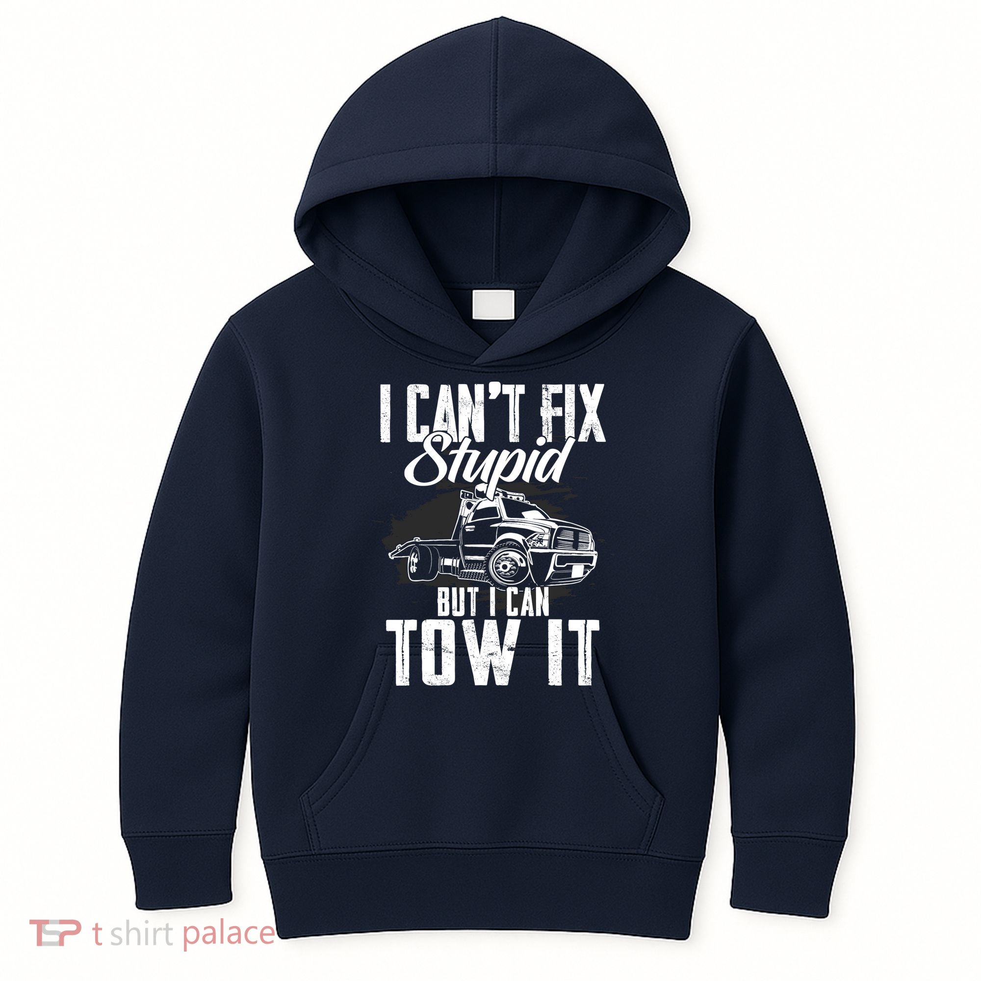 Rollback Tow Truck I CanT Fix Stupid But I Can Tow It Kids Hoodie