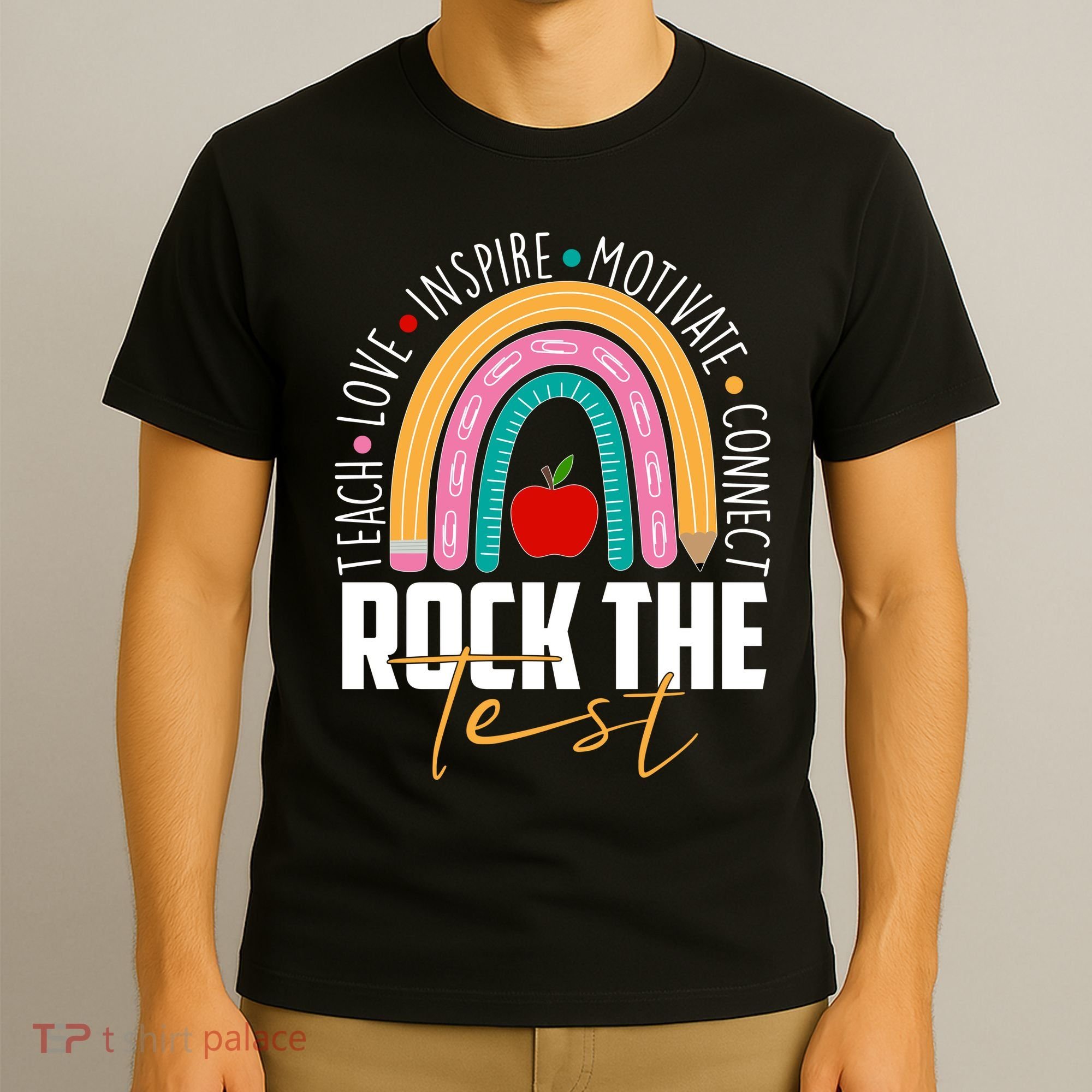 Rock The Test Teach Love Inspire Motivate Connect T-Shirt