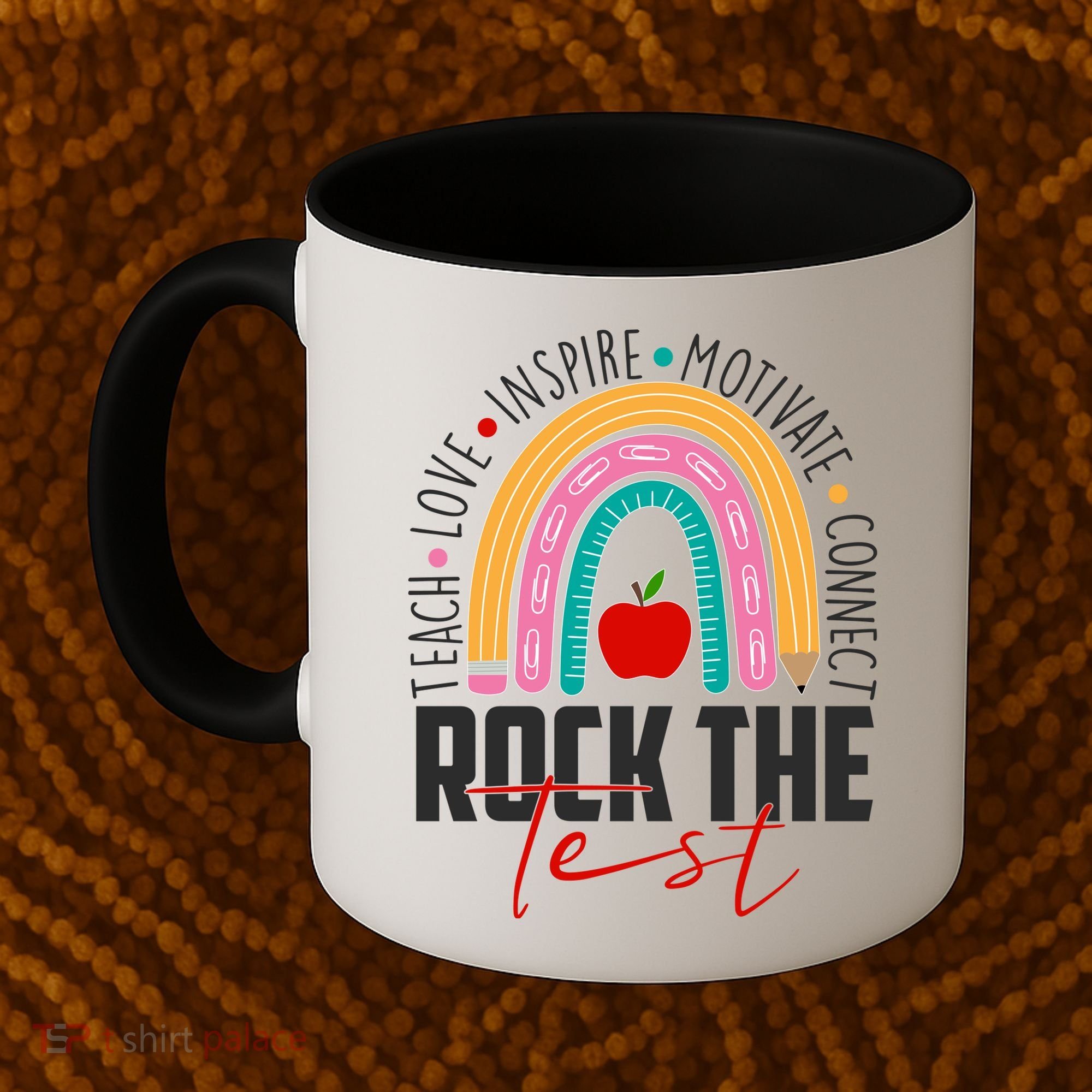 Rock The Test Teach Love Inspire Motivate Connect Coffee Mug