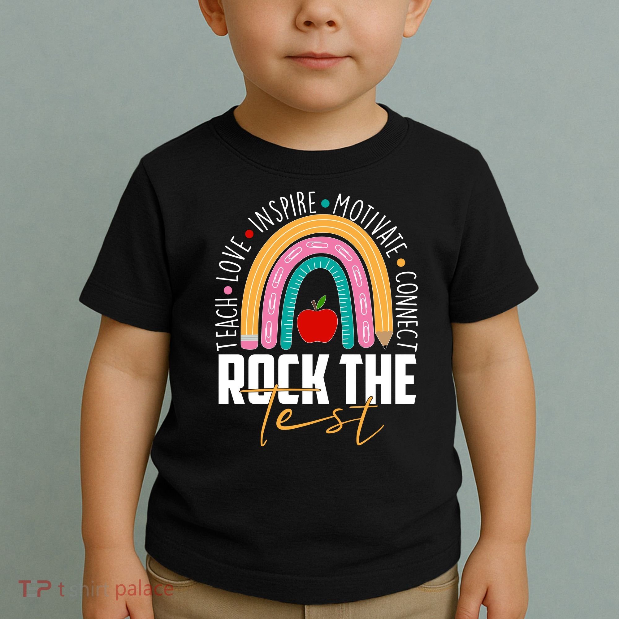 Rock The Test Teach Love Inspire Motivate Connect Toddler T-Shirt