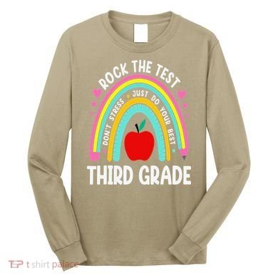 Rock The Test Day 3rd Grade Teacher Third Grade Testing Day Long Sleeve Shirt