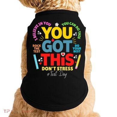 Rock The Test Don't Stress You Got This Teacher Testing Day  Doggie Tank