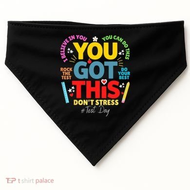 Rock The Test Don't Stress You Got This Teacher Testing Day  USA-Made Doggie Bandana