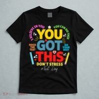 Rock The Test Don't Stress You Got This Teacher Testing Day  T-Shirt thumb 5