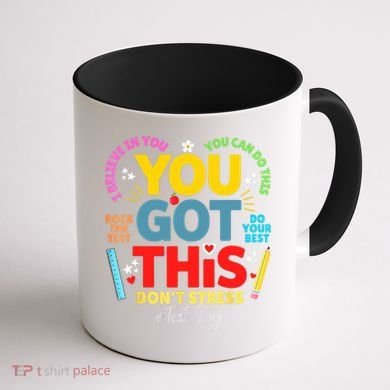 Rock The Test Don't Stress You Got This Teacher Testing Day  Coffee Mug back