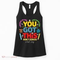 Rock The Test Don't Stress You Got This Teacher Testing Day  Women's Tank Top thumb 0