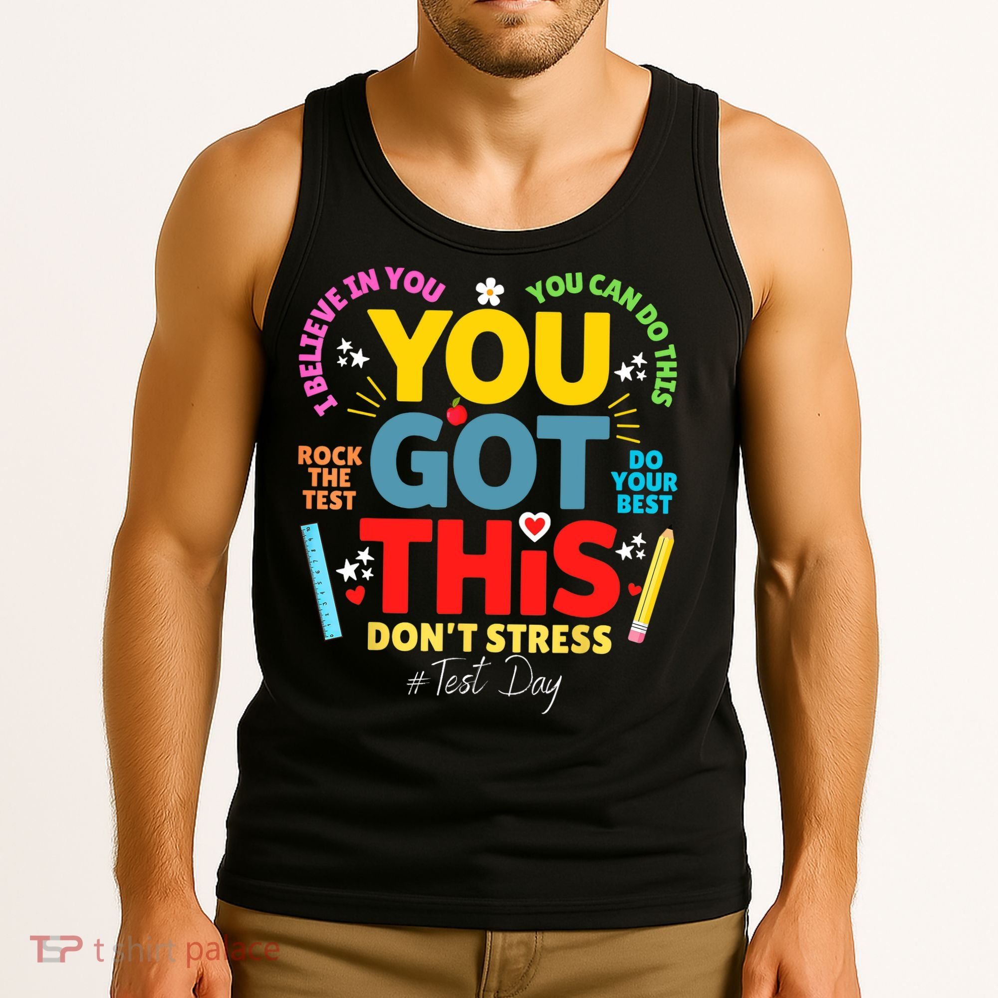 Rock The Test Don't Stress You Got This Teacher Testing Day  Tank Top