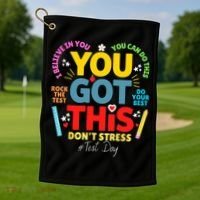 Rock The Test Don't Stress You Got This Teacher Testing Day  Golf Towel thumb 1