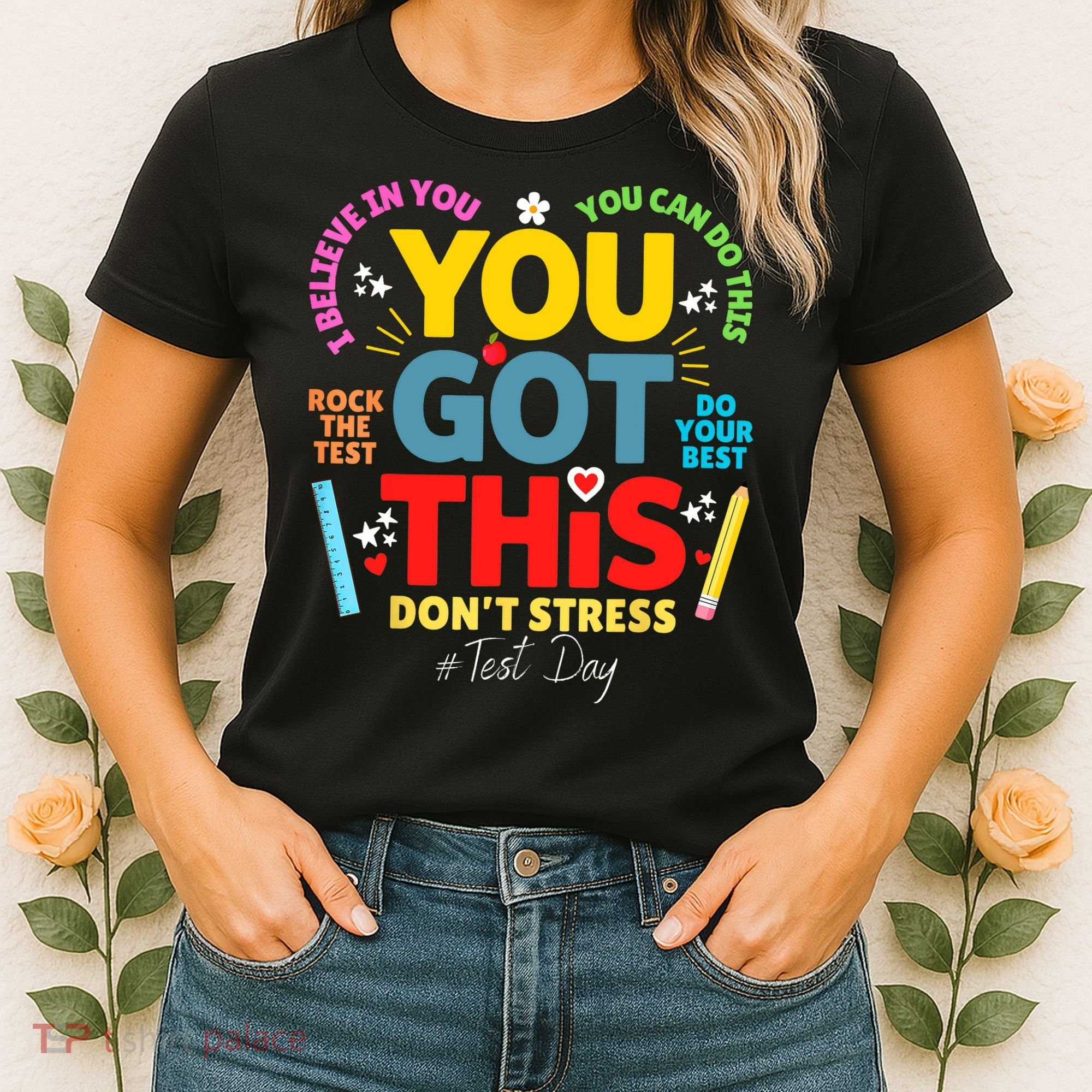 Rock The Test Don't Stress You Got This Teacher Testing Day  Women's T-Shirt