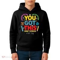 Rock The Test Don't Stress You Got This Teacher Testing Day  Kids Hoodie thumb 4