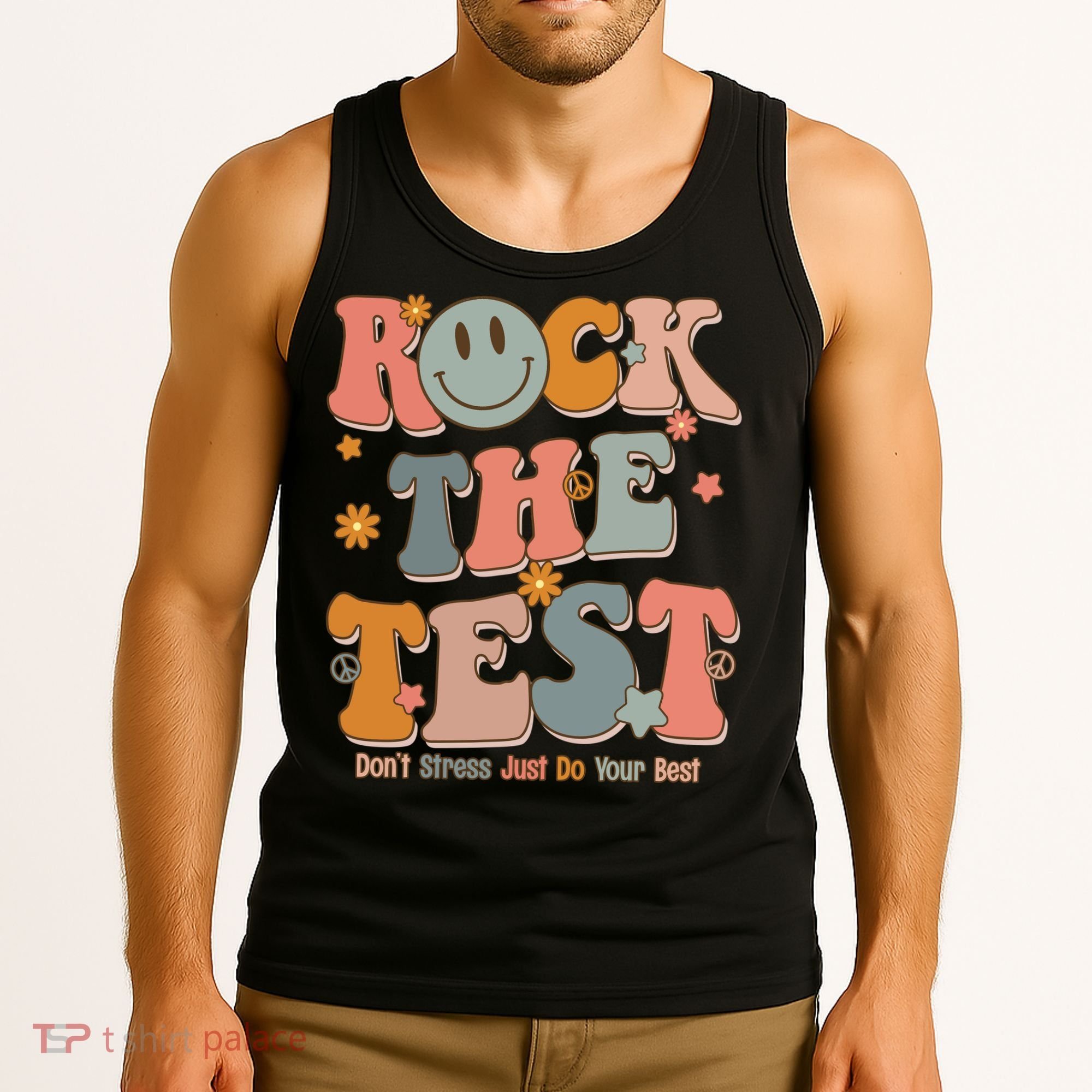 Rock The Test Dont Stress Just Do Your Best Tank Top