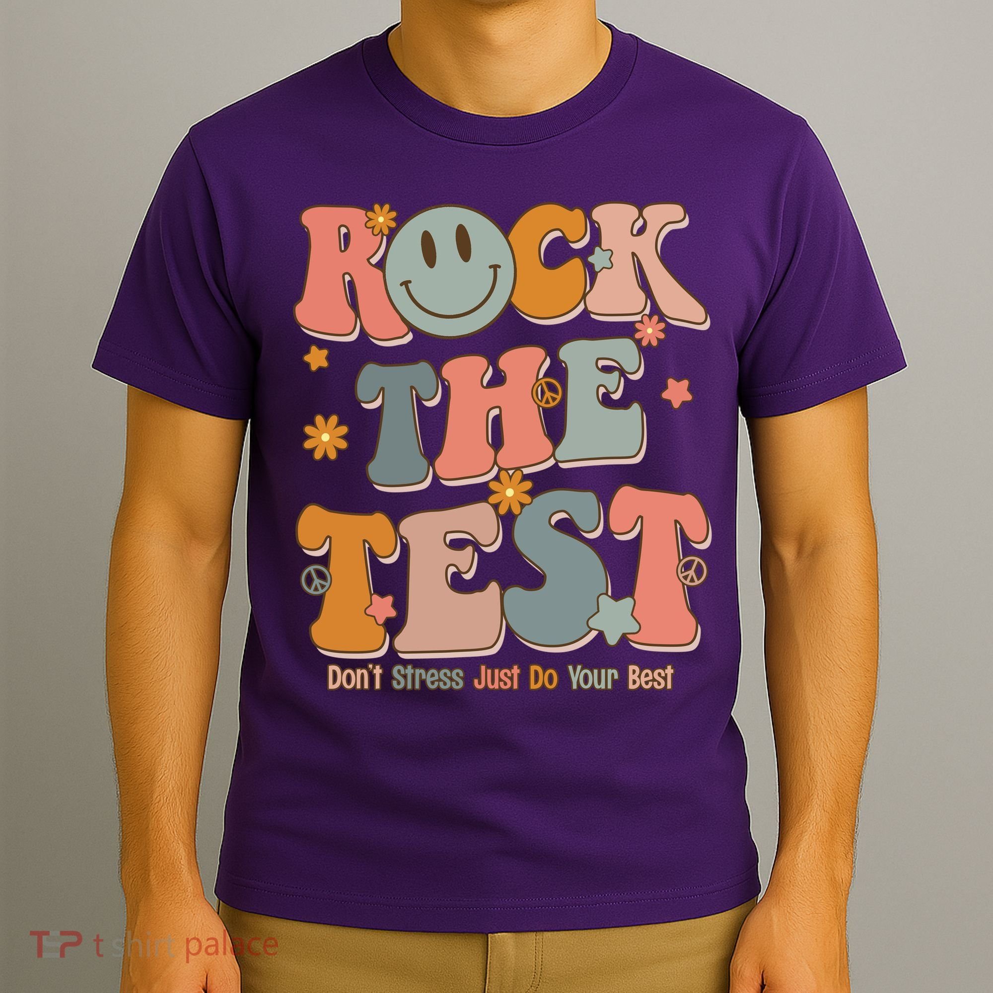 Rock The Test Dont Stress Just Do Your Best T-Shirt