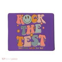 Rock The Test Dont Stress Just Do Your Best Mousepad thumb 0
