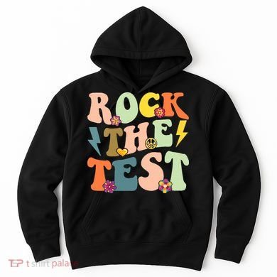 Rock The Test Groovy Design Funny Testing Day Teacher Hoodie