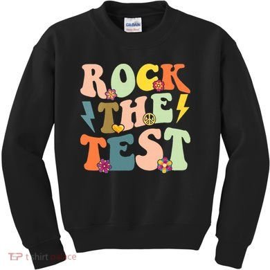 Rock The Test Groovy Design Funny Testing Day Teacher Kids Sweatshirt