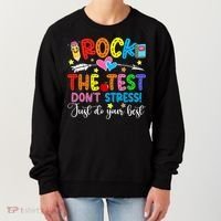 Rock The Test Don't Stress Do Your Best Testing Day Teacher  Women's Sweatshirt thumb 0