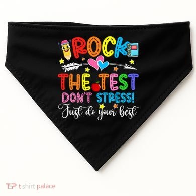 Rock The Test Don't Stress Do Your Best Testing Day Teacher  USA-Made Doggie Bandana
