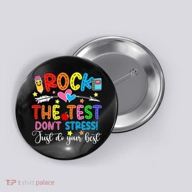 Rock The Test Don't Stress Do Your Best Testing Day Teacher  Button