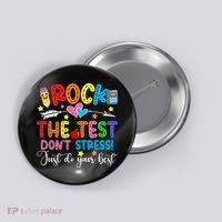 Rock The Test Don't Stress Do Your Best Testing Day Teacher  Button thumb 0