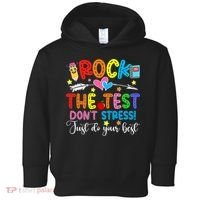 Rock The Test Don't Stress Do Your Best Testing Day Teacher  Toddler Hoodie thumb 0