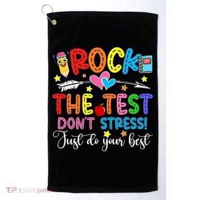 Rock The Test Don't Stress Do Your Best Testing Day Teacher  Golf Towel