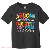 Rock The Test Don't Stress Do Your Best Testing Day Teacher  Toddler T-Shirt thumb 0